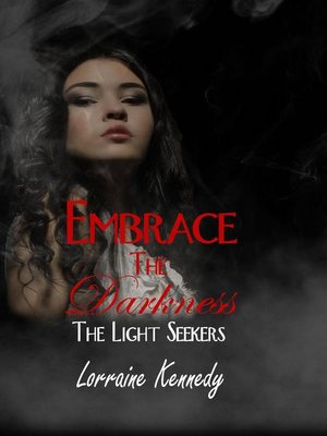 cover image of Embrace the Darkness